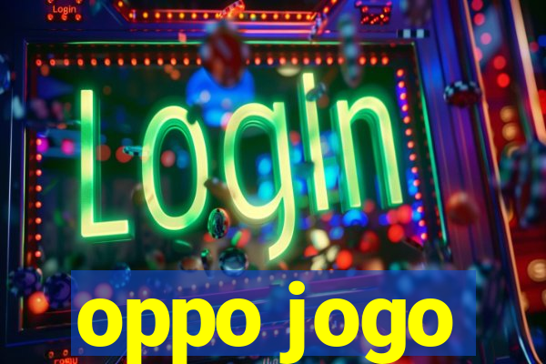 oppo jogo
